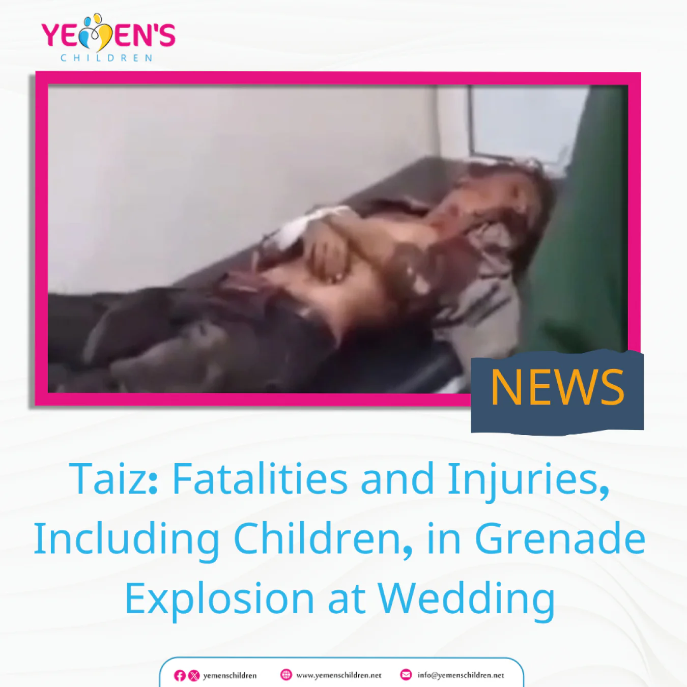 Taiz: Fatalities and Injuries, Including Children, in Grenade Explosion at Wedding