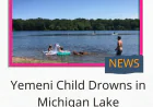 Yemeni Child Drowns in Michigan Lake