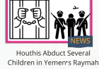 Houthis Abduct Several Children in Yemen's Raymah Province