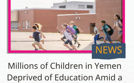 Millions of Children in Yemen Deprived of Education Amid a Prolonged Decade-Long Crisis