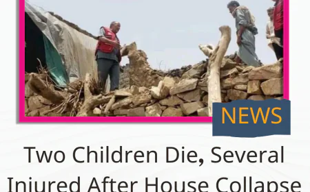 Two Children Die, Several Injured After House Collapse in Al-Mahwit