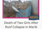 Death of Two Girls After Roof Collapse in Marib Province