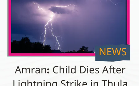 Amran: Child Dies After Lightning Strike in Thula District