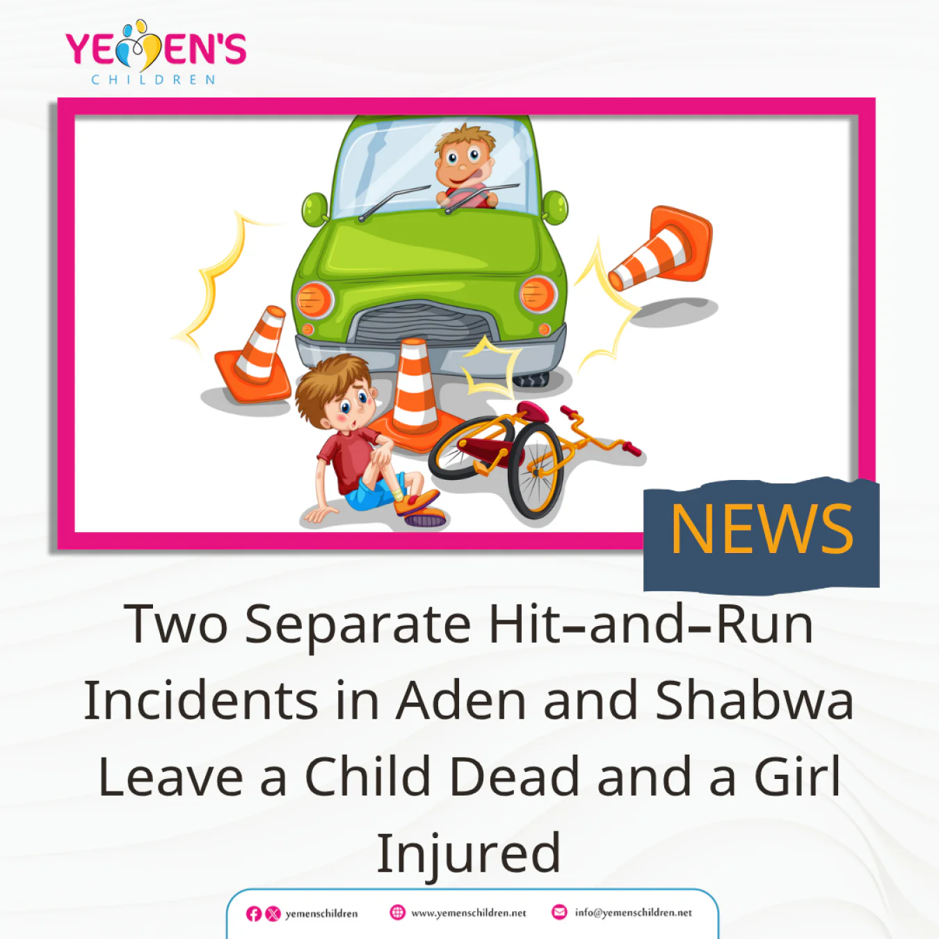 Two Separate Hit-and-Run Incidents in Aden and Shabwa Leave a Child Dead and a Girl Injured