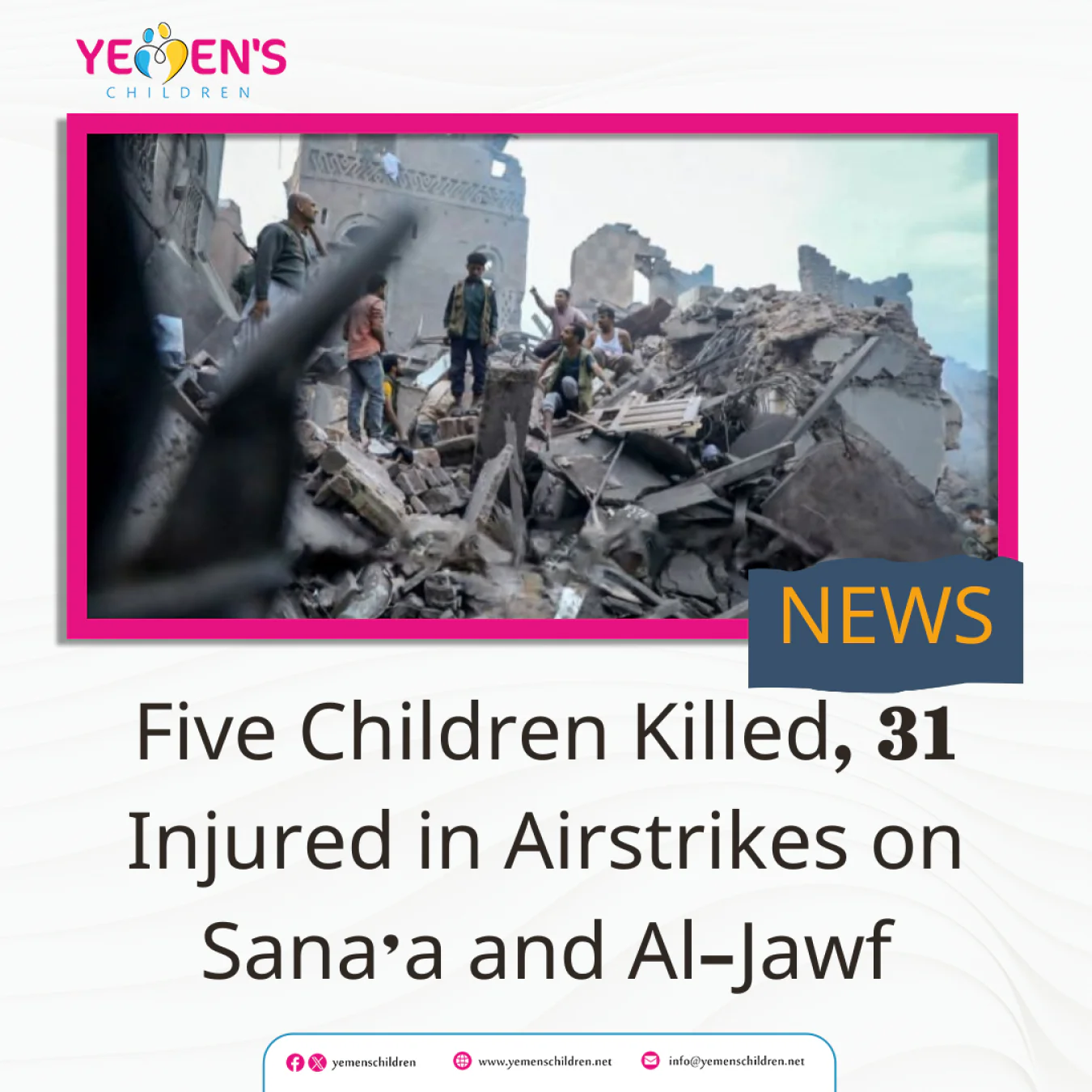 Five Children Killed, 31 Injured in Airstrikes on Sana’a and Al-Jawf
