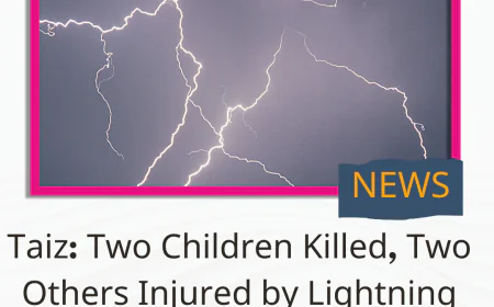 Taiz: Two Children Killed, Two Others Injured by Lightning Strike