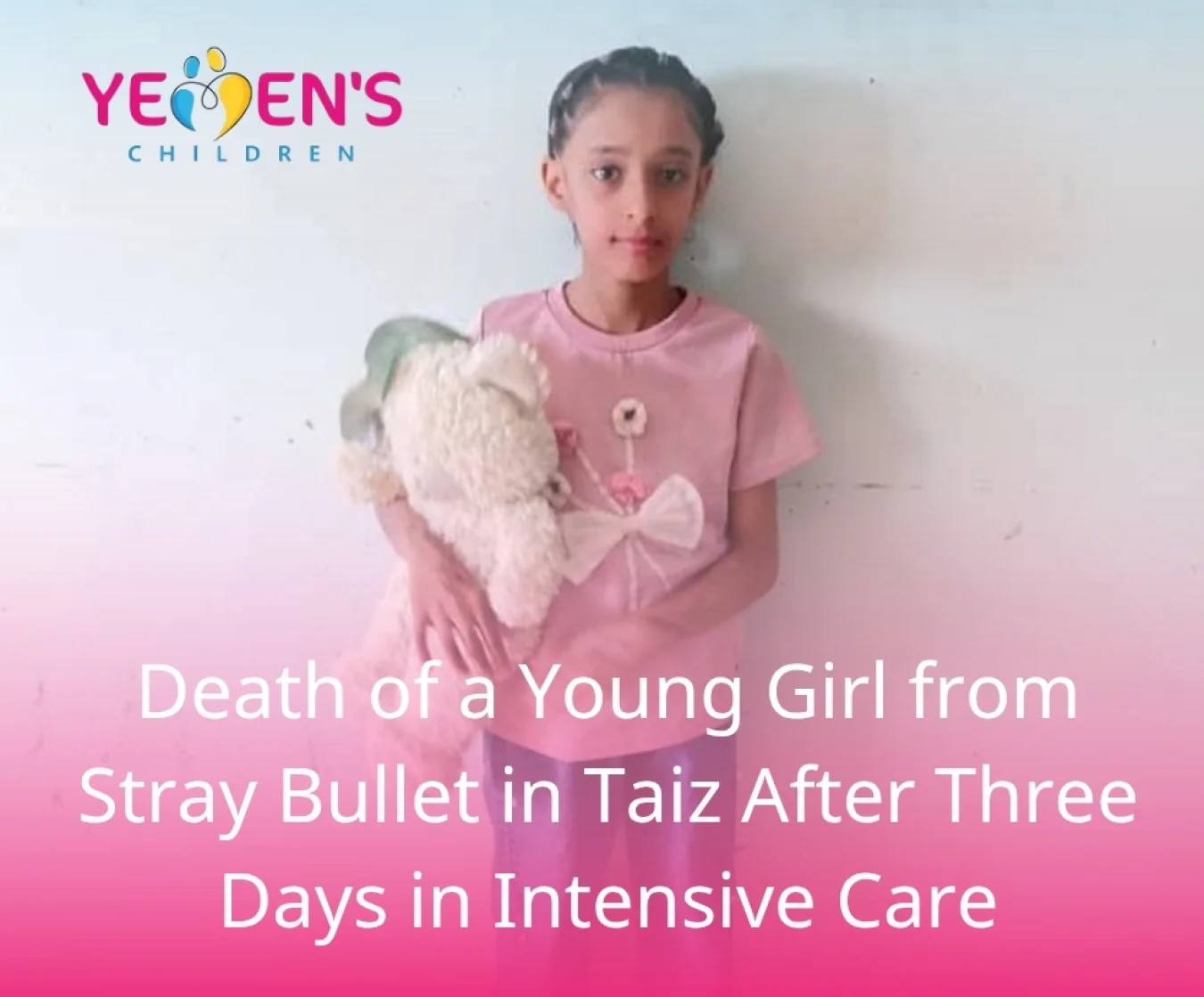 Death of a Young Girl from Stray Bullet in Taiz After Three Days in Intensive Care