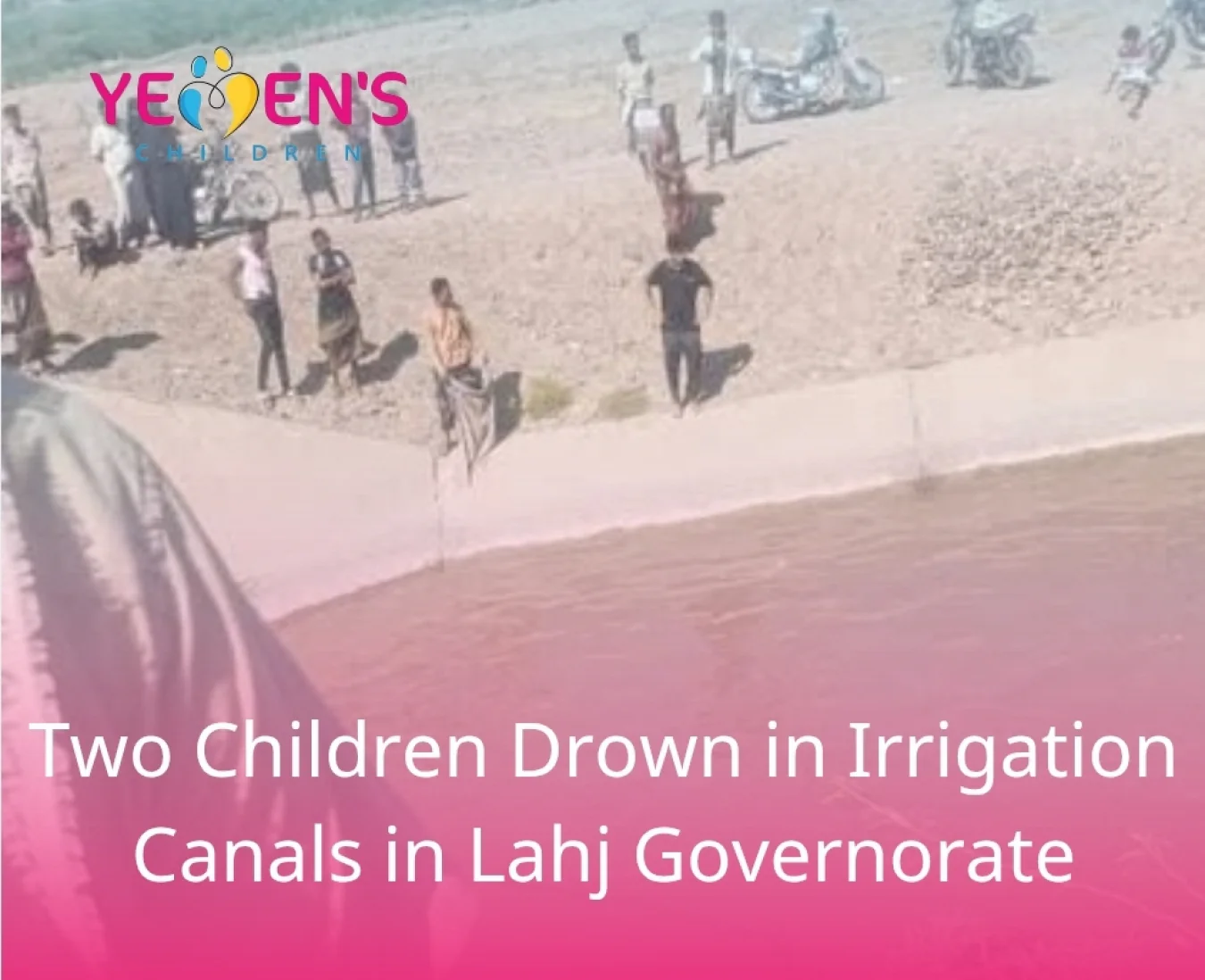Two Children Drown in Irrigation Canals in Lahj Governorate