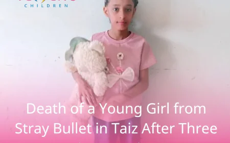 Death of a Young Girl from Stray Bullet in Taiz After Three Days in Intensive Care