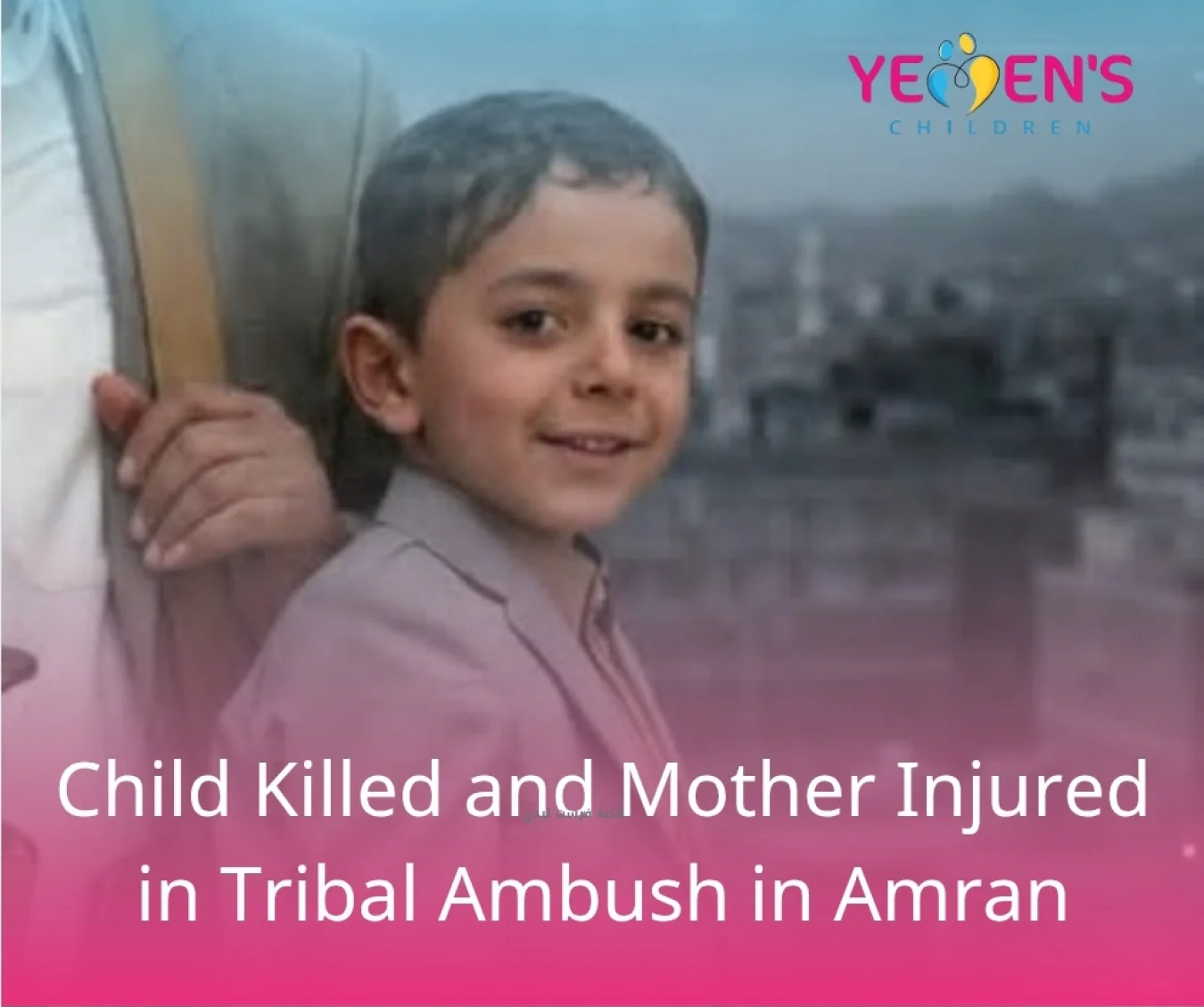 Child Killed and Mother Injured in Tribal Ambush in Amran