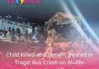 Child Killed and Dozens Injured in Tragic Bus Crash on Al-Abr International Road