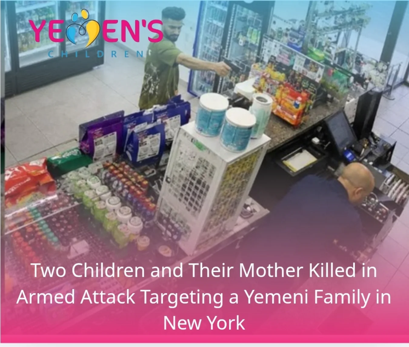 Two Children and Their Mother Killed in Armed Attack Targeting a Yemeni Family in New York