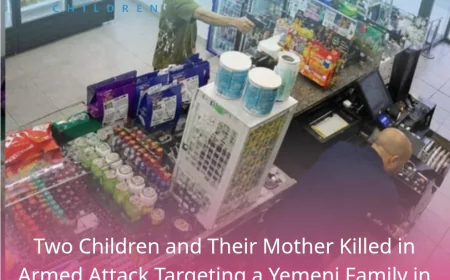 Two Children and Their Mother Killed in Armed Attack Targeting a Yemeni Family in New York