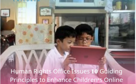 Human Rights Office Issues 10 Guiding Principles to Enhance Children's Online Safety