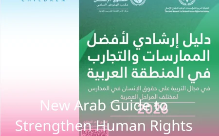 New Arab Guide to Strengthen Human Rights Education in Schools for 2026