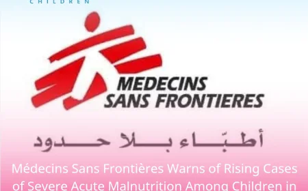 Médecins Sans Frontières Warns of Rising Cases of Severe Acute Malnutrition Among Children in Northern Yemen