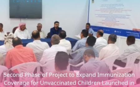 Second Phase of Project to Expand Immunization Coverage for Unvaccinated Children Launched in Wadi Hadramout