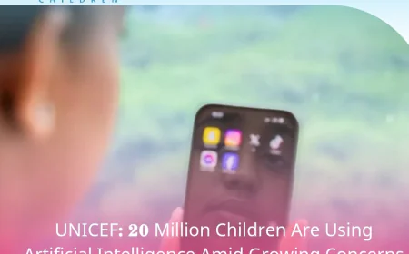 UNICEF: 20 Million Children Are Using Artificial Intelligence Amid Growing Concerns Among Children and Parents