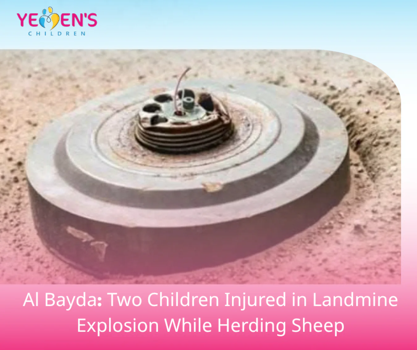 Al Bayda: Two Children Injured in Landmine Explosion While Herding Sheep
