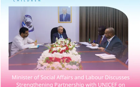 Minister of Social Affairs and Labour Discusses Strengthening Partnership with UNICEF on Social Protection and Child Protection