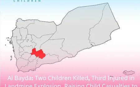 Al Bayda: Two Children Killed, Third Injured in Landmine Explosion, Raising Child Casualties to Six in Less Than a Month