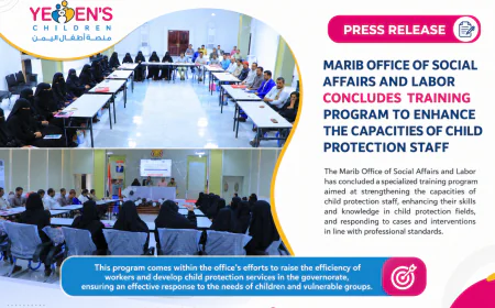 Marib Office of Social Affairs and Labor Concludes Training Program to Strengthen Child Protection Workforce