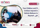 Four Children and 15 Civilians Injured in Vehicle Rollover in Raymah