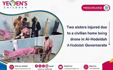 Two Young Sisters Injured in Houthi Drone Strike on Civilian Home in Al Hudaydah Governorate
