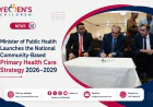 Minister of Health Launches National Strategy for Community-Based Primary Health Care 2026–2029